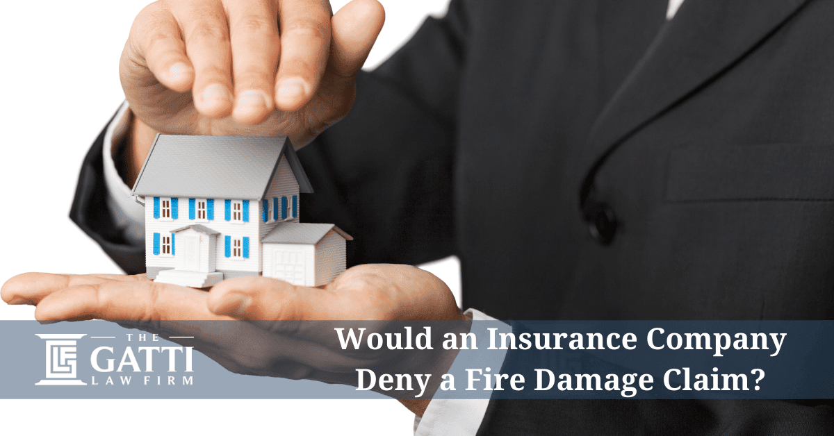 Would an Insurance Company Deny a Fire Damage Claim?